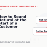 How to Sound Natural at the Start of a Customer Support Conversation
