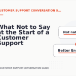 What Not to Say at the Start of a Customer Support Conversation