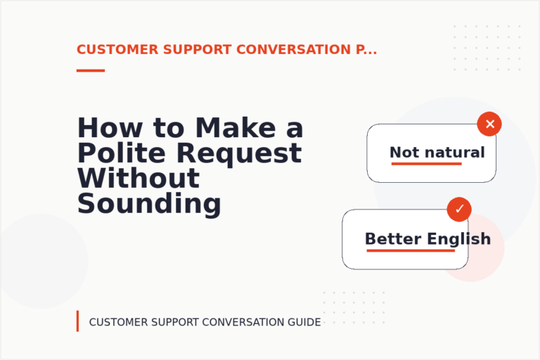 How to Make a Polite Request Without Sounding Demanding in Customer Support Conversation English
