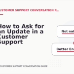 How to Ask for an Update in a Customer Support Conversation