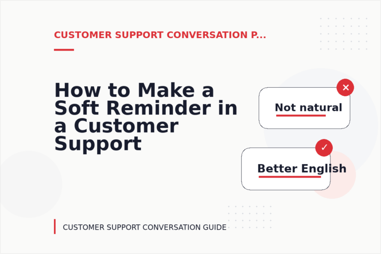 How to Make a Soft Reminder in a Customer Support Conversation