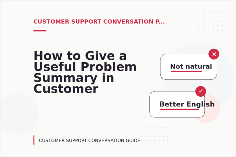 How to Give a Useful Problem Summary in Customer Support Conversation English How to Give a Useful Problem Summary in Customer Support Conversation English