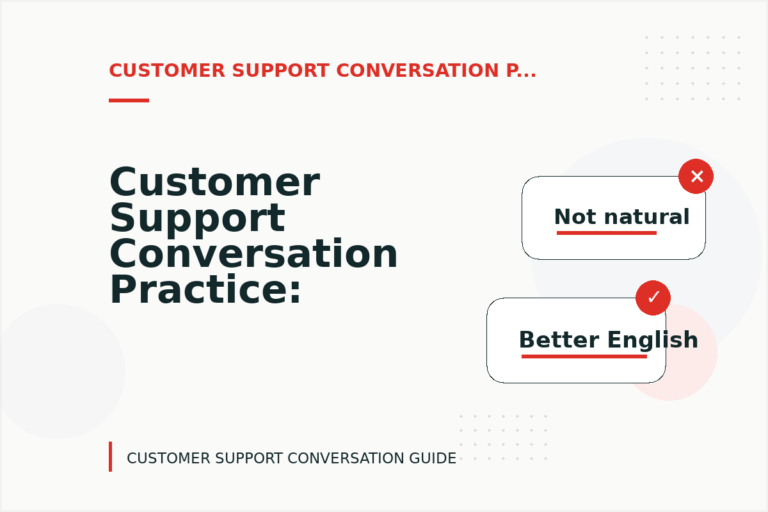 Customer Support Conversation Practice: What to Say Instead Customer Support Conversation Practice: What to Say Instead
